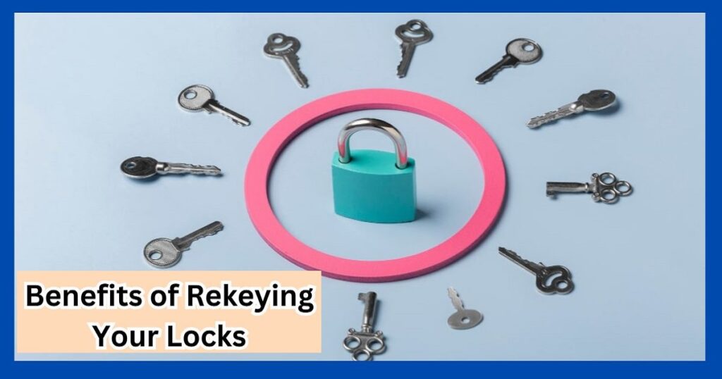 Benefits of Rekeying Your Locks
